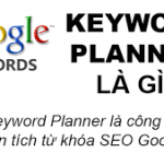 Hướng dẫn sử dụng Google Keyword Planner để chọn từ khóa hợp lý