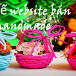 Thiết kế website bán đồ handmade độc đáo